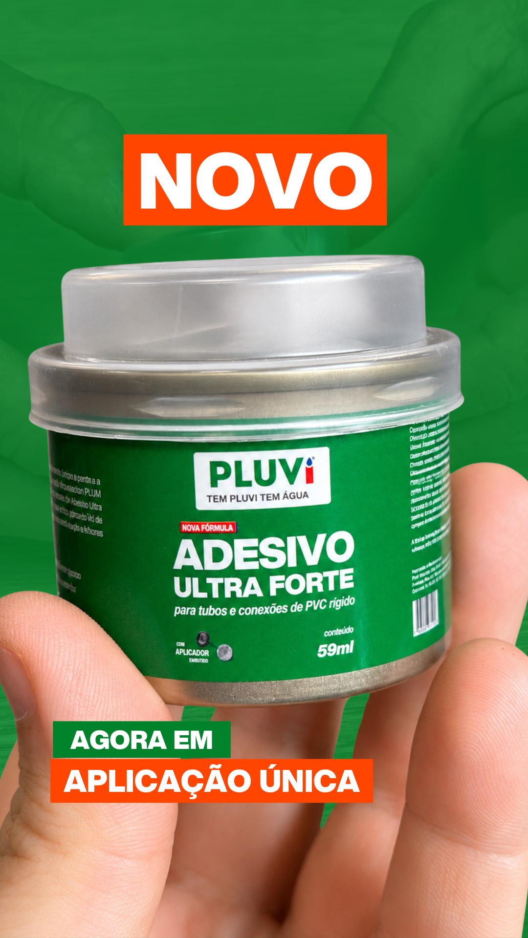 Pré-lançamento PLUVI: vem aí o novo Adesivo Ultra Forte de Aplicação Única 59ml. A solução prática que lojistas, projetistas e profissionais da irrigação estavam esperando. Em breve.